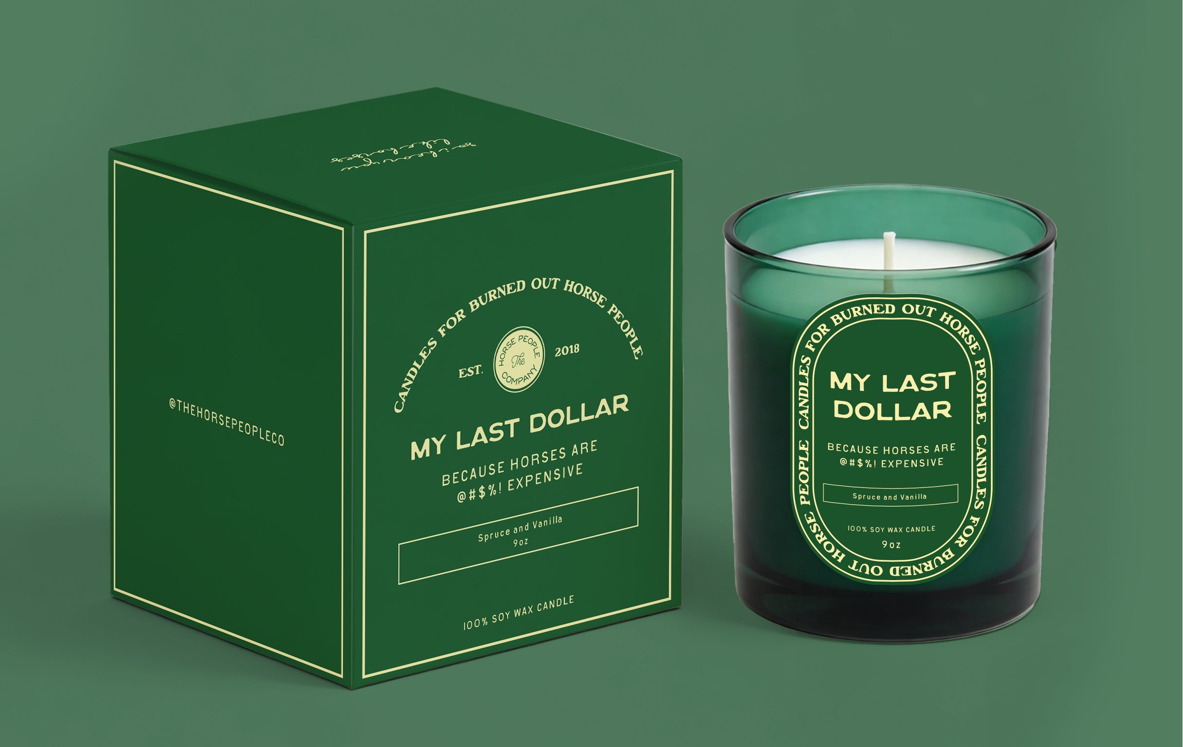 My Last Dollar - Candle - Because Horses Are @#$! Expensive