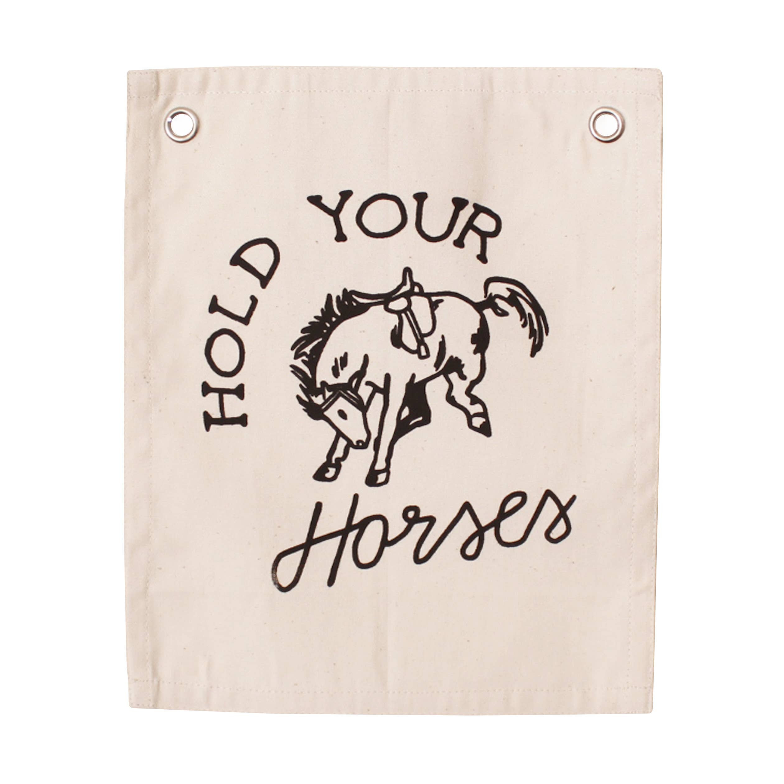 Hold Your Horses Canvas Banner
